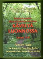 Pohjois-Amerikan alkuperäisväestön henkisyys - Kävelyä luonnossa: Luvut 1-4