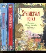 Tarinoita maan reunalta 1-3 - Sysimetsän poika, Myrskynmetsästäjä & Santafraxin ikiyö