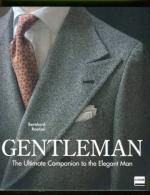 Gentleman - The Ultimate Companion to the Elegant Man