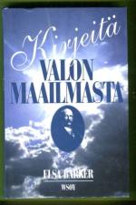 Valon maailmasta - Kuolemanjälkeinen päiväkirja itse itsensä valaisevasta maailmasta