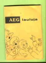 AEG-lauluja