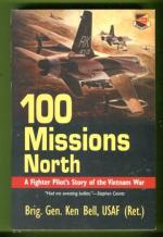 100 Missions North - A Fighter Pilot's Story of the Vietnam War