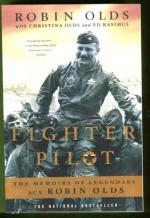 Figther Pilot - The Memoirs of Legendary Ace Robin Olds