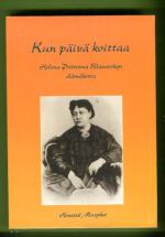 Kun päivä koittaa - Helena Petrovna Blavatskyn elämäkerta