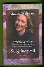 Suojeluenkeli - Supolaisen tarina uhkista, uskollisuudesta ja itsensä unohtamisesta