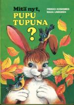 Pupu Tupuna 4 - Mitä nyt, Pupu Tupuna?