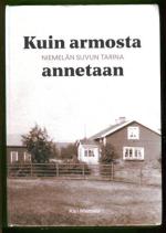 Kuin armosta annetaan - Niemelän suvun tarina