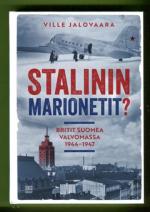 Stalinin marionetit? - Britit Suomea valvomassa 1944-1947