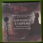 Aaveiden Tampere - Kummitustarinoita Tammerkosken rannoilta
