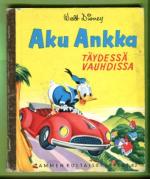 Tammen kultaiset kirjat 82 - Aku Ankka täydessä vauhdissa