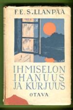 Ihmiselon ihanuus ja kurjuus