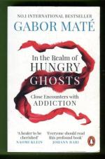 In the Realm of Hungry Ghosts - Close Encounters with Addiction