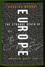 The Strange Death of Europe - Immigration, Identity, Islam