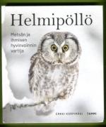 Helmipöllö - Metsän ja ihmisen hyvinvoinnin vartija