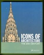 Icons of Architecture - The 20th Century