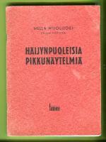 Häijynpuoleisia pikkunäytelmiä - Dramaattisia tuokiokuvia