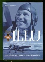 Illu - Lentomestari Ilmari Juutilaisen elämä