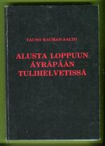Alusta loppuun Äyräpään tulihelvetissä - Eli lapsisotilaan muisteluksia sotakesältä -44