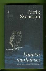 Laupias murhamies - Kertomus kansankodin kurjalistosta