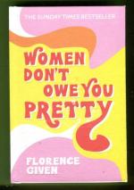 Women Don't Owe You Pretty