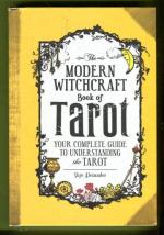 Modern Witchcraft Book of Tarot - Your Complete Guide to Understanding the Tarot