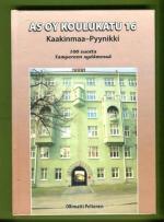 As Oy Koulukatu 16 Kaakinmaa-Pyynikki - 100 vuotta Tampereen sydämessä