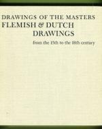 Drawings of the Masters: Flemish & Dutch Drawings from the 15th to the 18th Century