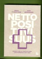 Nettopositiivisuus - Menestyvän ja vastuullisen liiketoiminnan uusi taso