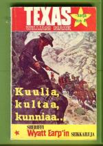 Texas -sarja 4 - Kuulia, kultaa, kunniaa...