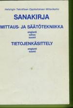 Sanakirja - Mittaus- ja säätötekniikka: englanti-saksa-suomi & tietojenkäsittely: englanti-suomi