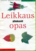 Pihakasvit - Leikkausopas