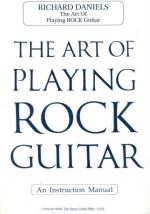 The Art of Playing Rock Guitar - An Instruction Manual