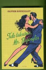 Tule takaisin, Mr. Bojangles