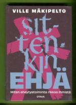Sittenkin ehjä - Miten eheytystoiminta rikkoo ihmistä
