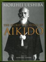 The Secret Teachings of Aikido
