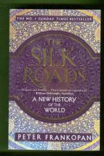 The Silk Roads - A New History of the World
