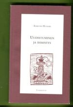 Uudistuminen ja ihmisyys - Luentoja ja esseitä