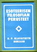 Esoteerisen filosofian perusteet H. P. Blavatskyn mukaan
