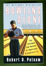 Bowling Alone - The Collapse and Revival of American Community