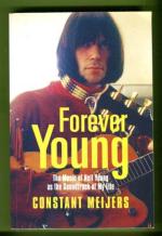 Forever Young - The Music of Neil Young as the Soundtrack of My Life