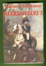 Aleksanteri I - Ongelmallinen tsaari
