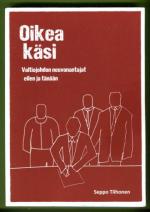 Oikea käsi - Valtiojohdon neuvonantajat eilen ja tänään