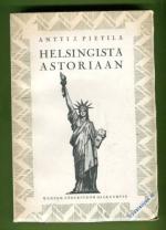 Helsingistä Astoriaan - Amerikan-kävijän havaintoja ja ajatuksia