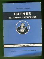 Luther ja hänen ystävänsä - Schönberg-Cottan perheen aikakirjat