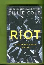 Riot - A Scarred Souls Novel