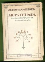 Muistelmia -  Lapsuudenajalta ja kouluvuosilta