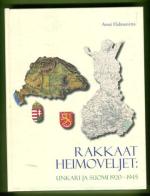 Rakkaat heimoveljet: Unkari ja Suomi 1920-1945