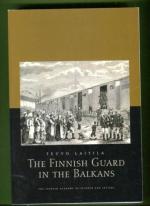 The Finnish Guard in the Balkans