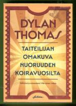 Taiteilijan omakuva nuoruuden koiravuosilta - Valitut kertomukset