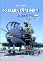 Koelentäminen Ilmavoimissa 1984-2013